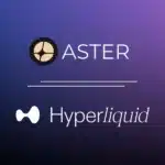 Aster face à Hyperliquid, la bataille des Perp DEX qui enflamme le marché